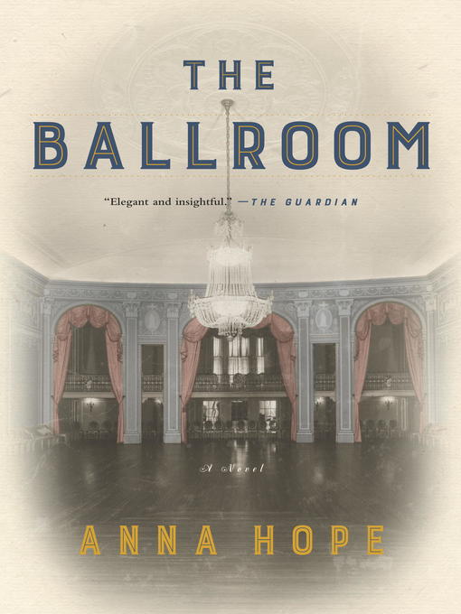 Title details for The Ballroom by Anna Hope - Available